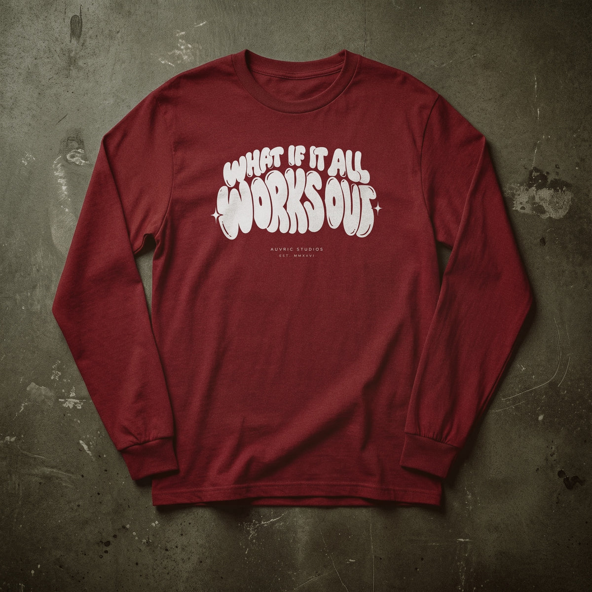 Auvric Studios™ What If It All Works Out Long Sleeve