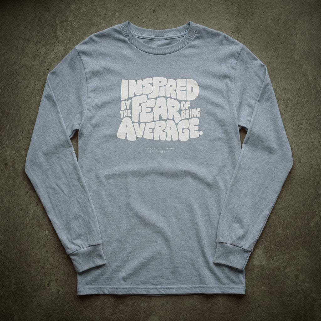Auvric Studios™ Fear Of Average Long Sleeve