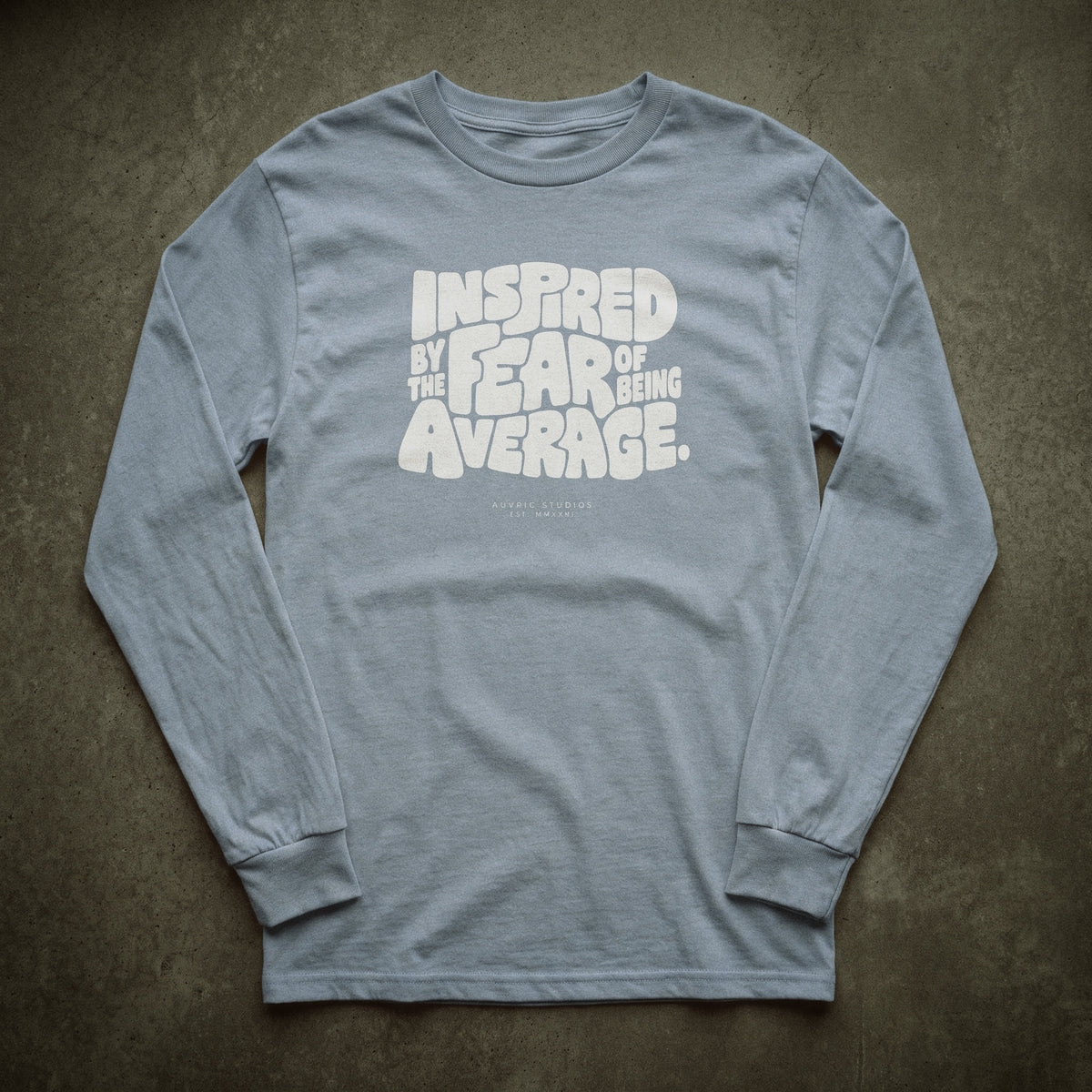 Auvric Studios™ Fear Of Average Long Sleeve
