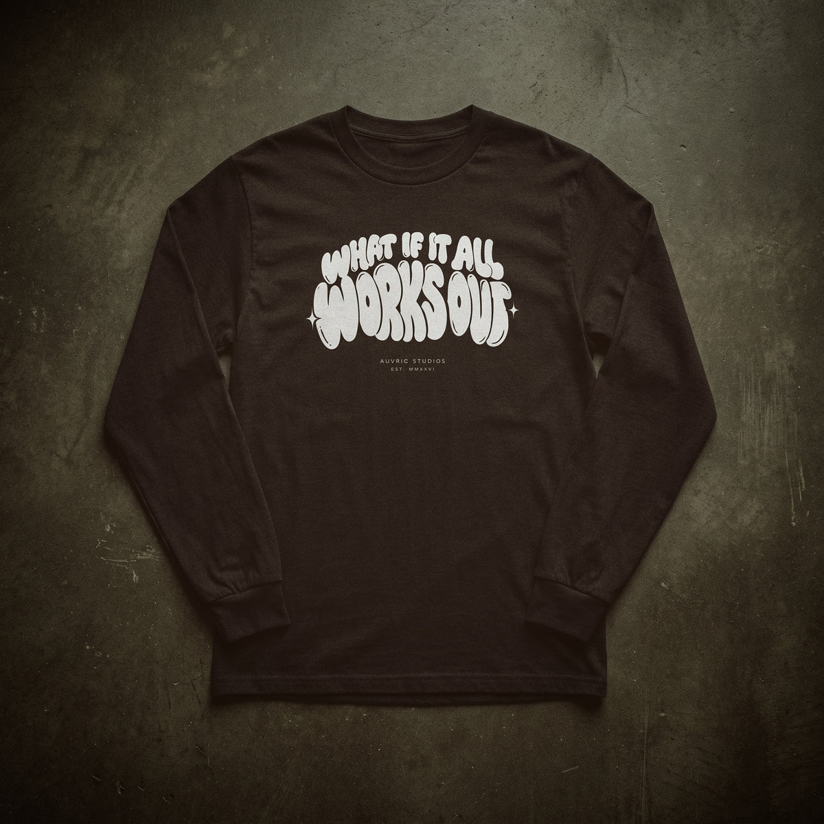 Auvric Studios™ What If It All Works Out Long Sleeve